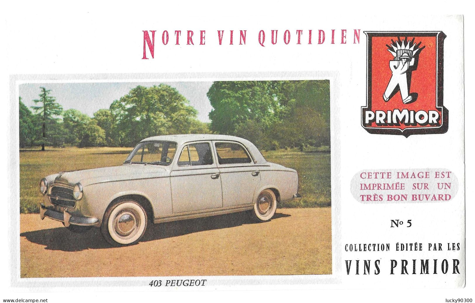 BUVARD VINS PRIMIOR - N° 5 -  AUTOMOBILE 403 PEUGEOT - DIMENSIONS 20 X 12 - Automotive