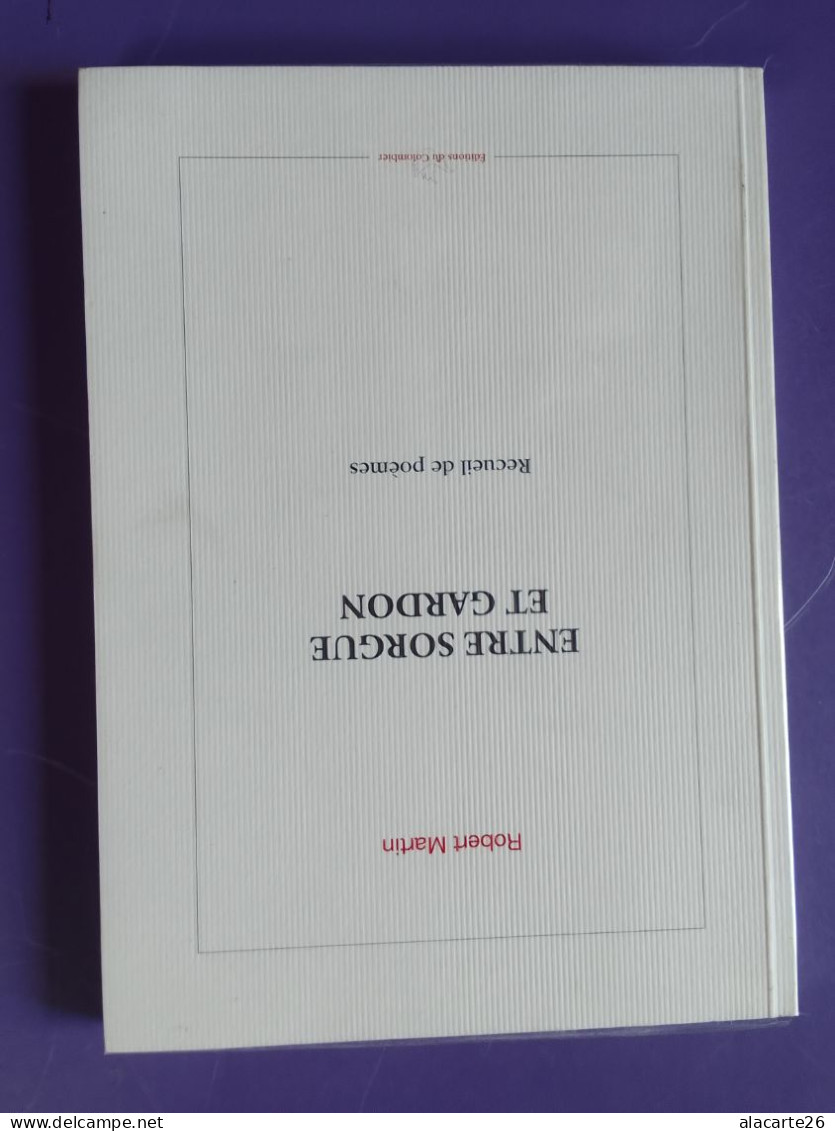 ENTRE SORGUE ET GARDON - Recueil De Poèmes / ROBERT MARTIN - Auteurs Français