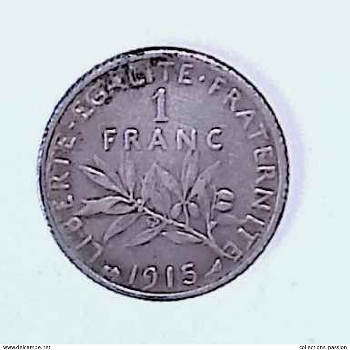 Monnaie, France, Un , 1 Franc, Argent, 1915, 2 Scans - 1 Franc