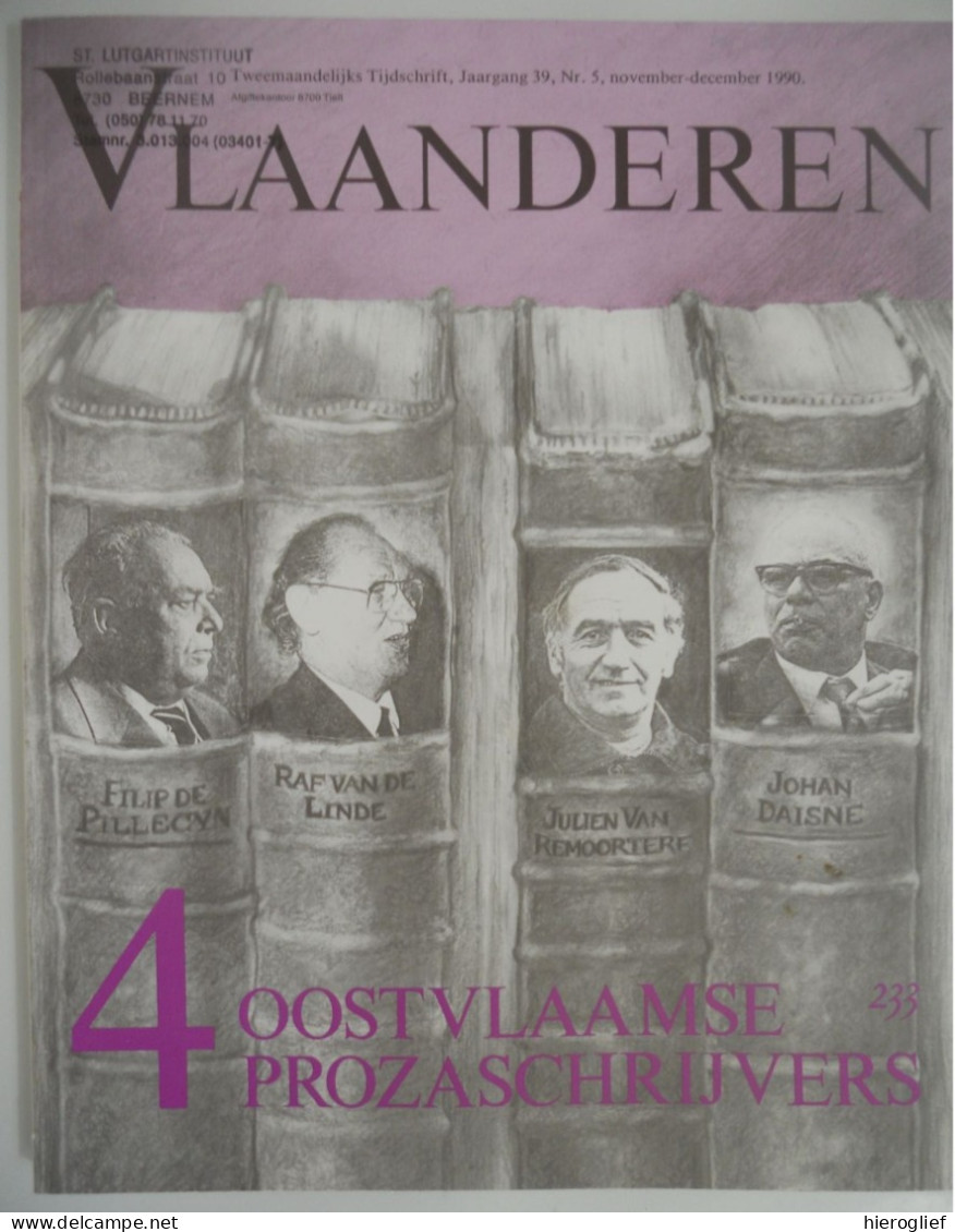 4 Oostvlaamse Prozaschrijvers - Themanr Tijdschrift VLAANDEREN 1990 / 233 De Pillecyn Van De Linde Van Remoortere Daisne - Histoire