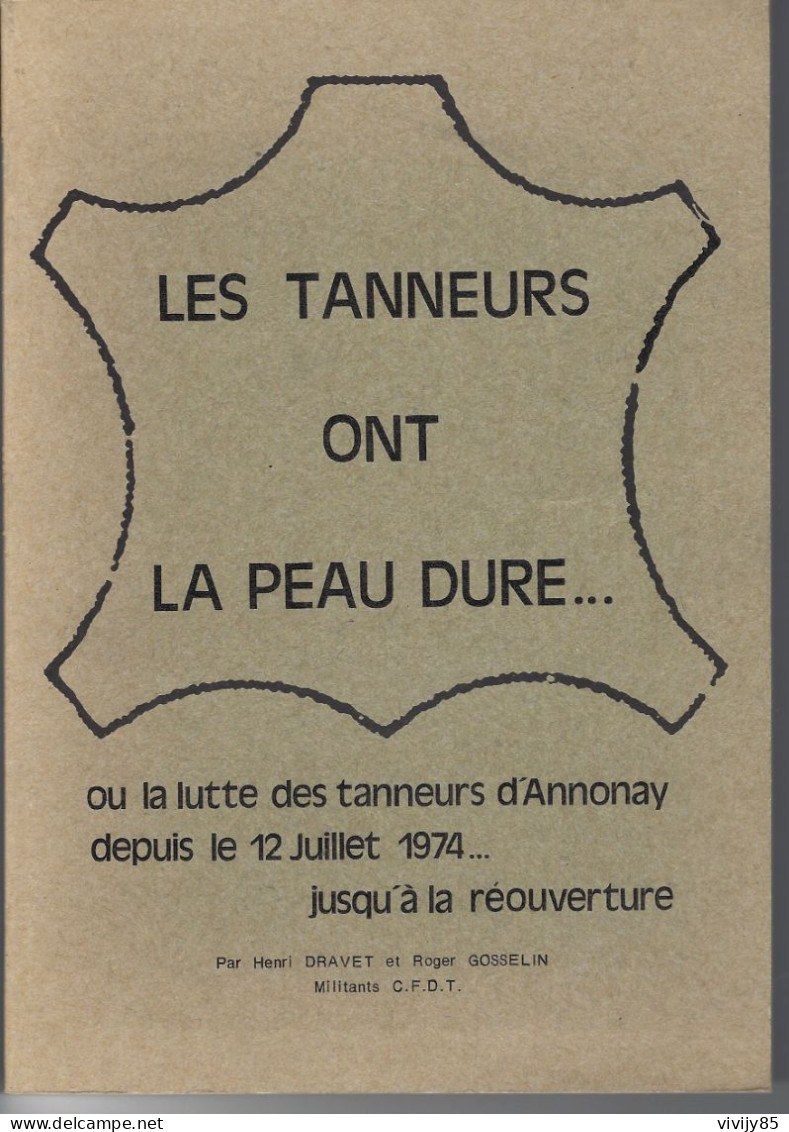 07 - ANNONAY - Beau Livre De 120 Pages " Les Tanneurs Ont La Vie Dure "1976 - Rhône-Alpes