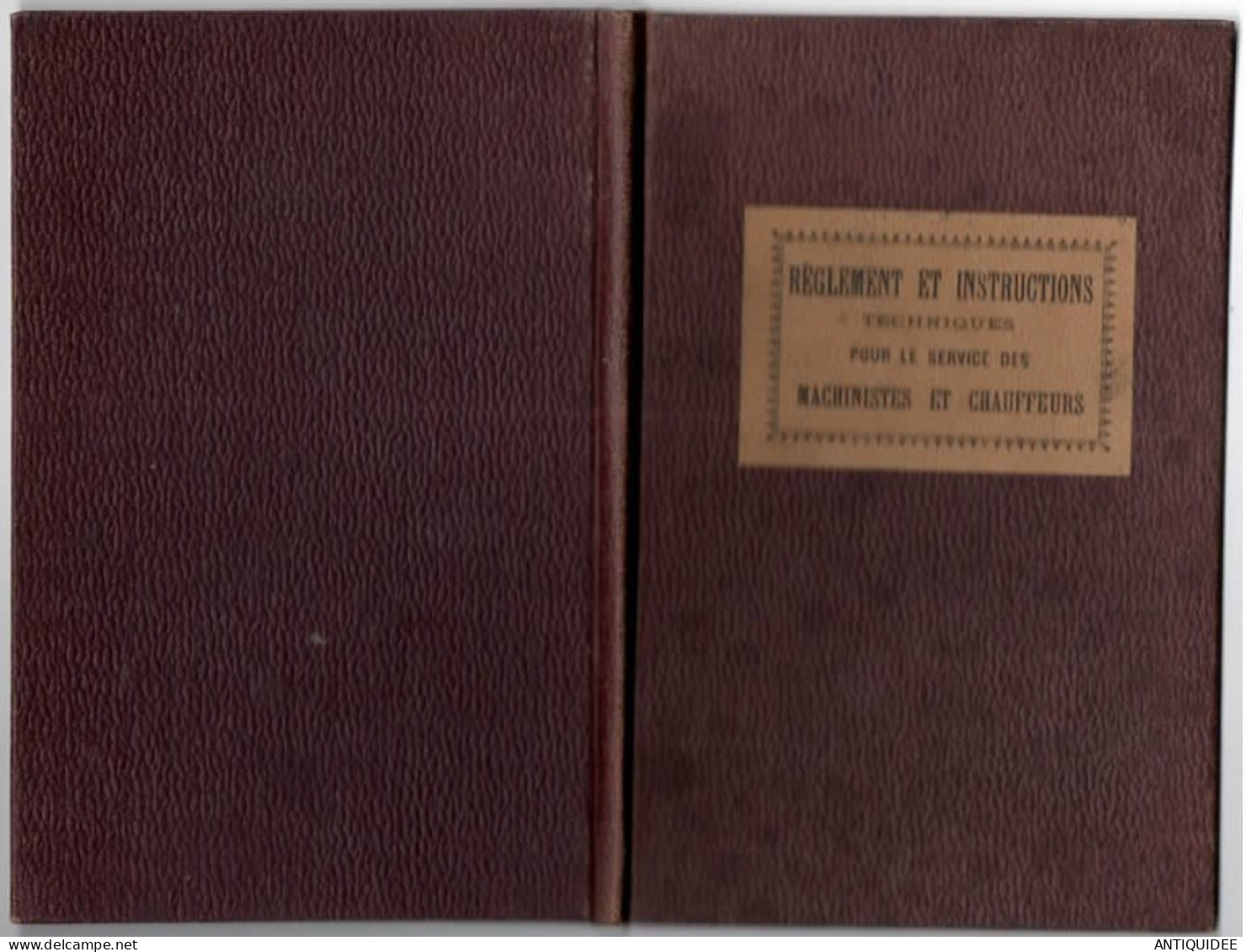 COMPAGNIE DES MINES D'ANZIN, Règlement Et Instructions Technique Pour Le Service Des Machinistes Et Des Chauffeurs. 1903 - Andere Geräte