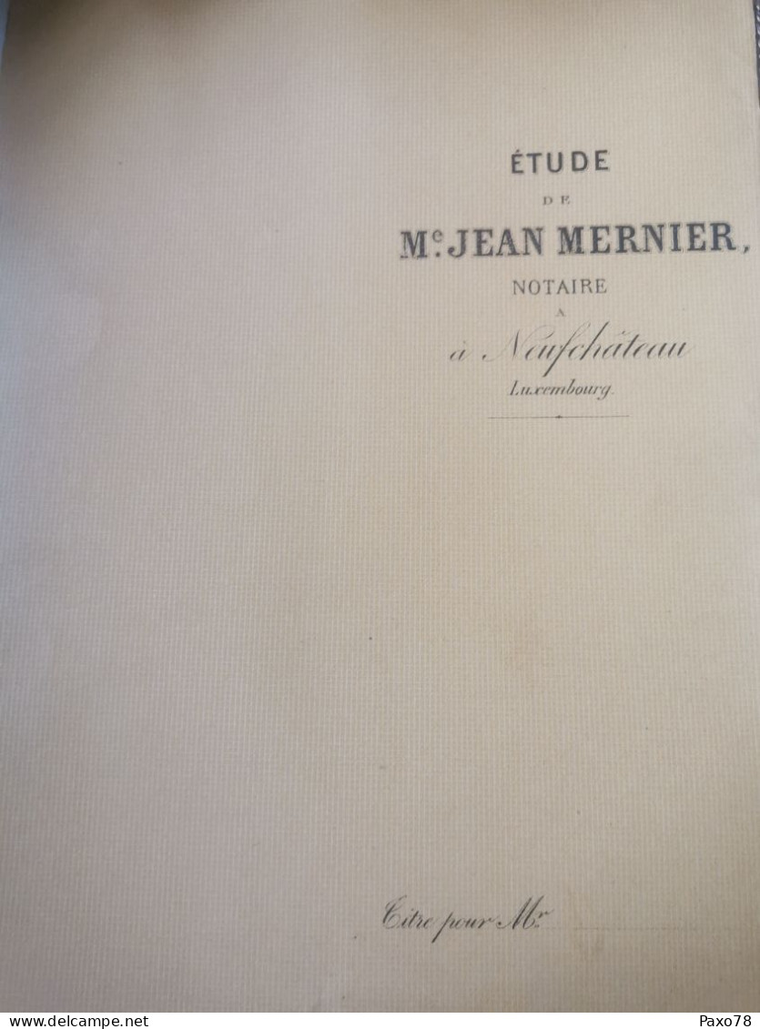 Act Notaire, Me Jean Mernier, Neufchateau 1891 - Sonstige & Ohne Zuordnung