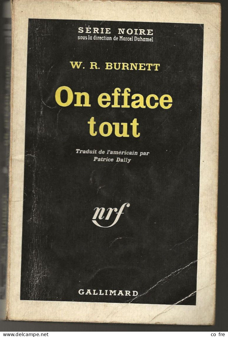 SÉRIE NOIRE, N°711: "On Efface Tout" W.R. Burnett,  1ère édition Française 1962 (voir Description) - Série Noire