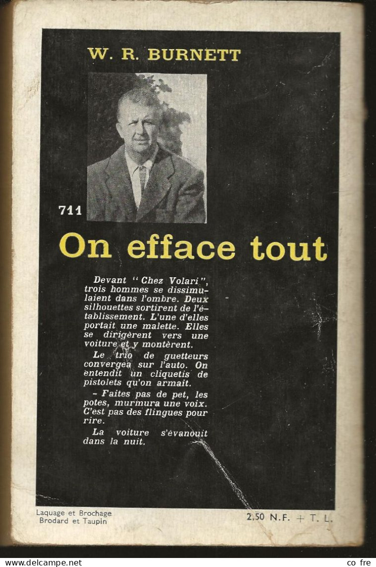 SÉRIE NOIRE, N°711: "On Efface Tout" W.R. Burnett,  1ère édition Française 1962 (voir Description) - Série Noire