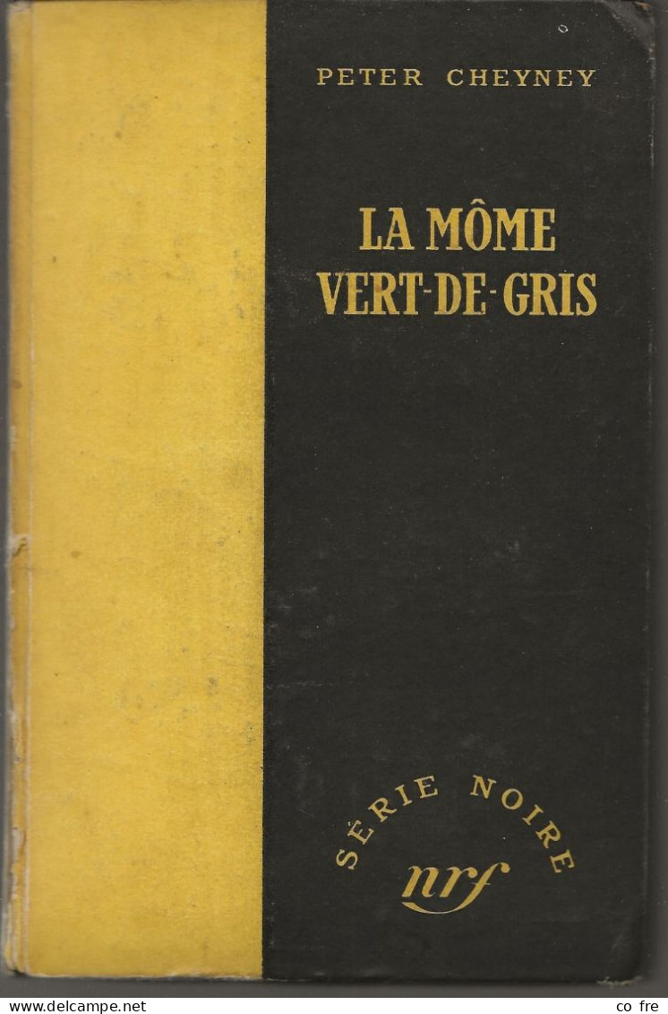 SÉRIE NOIRE, N°1: "La Môme Vert De Gris" Peter Cheyney,  (voir Description) - Série Noire