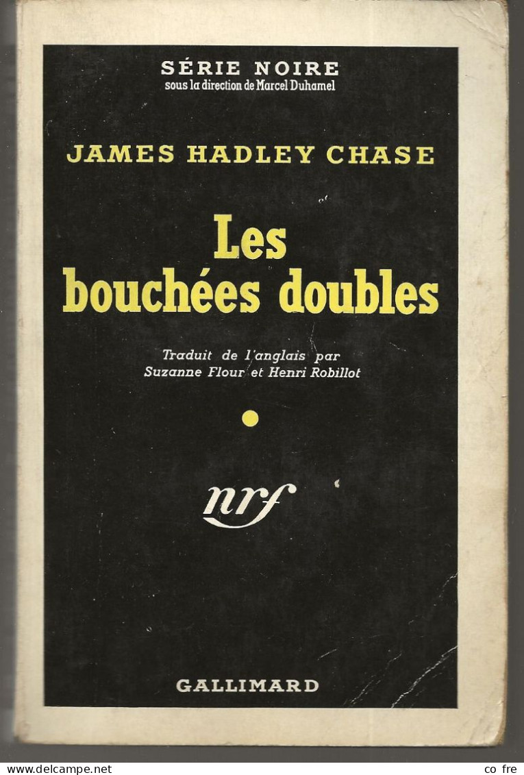 SÉRIE NOIRE, N°72: "Les Bouchées Doubles" James Hadley Chase,  (voir Description) - Série Noire