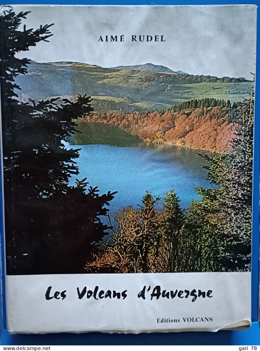 Aimé RUDEL : Les Volcans D'Auvergne - Auvergne