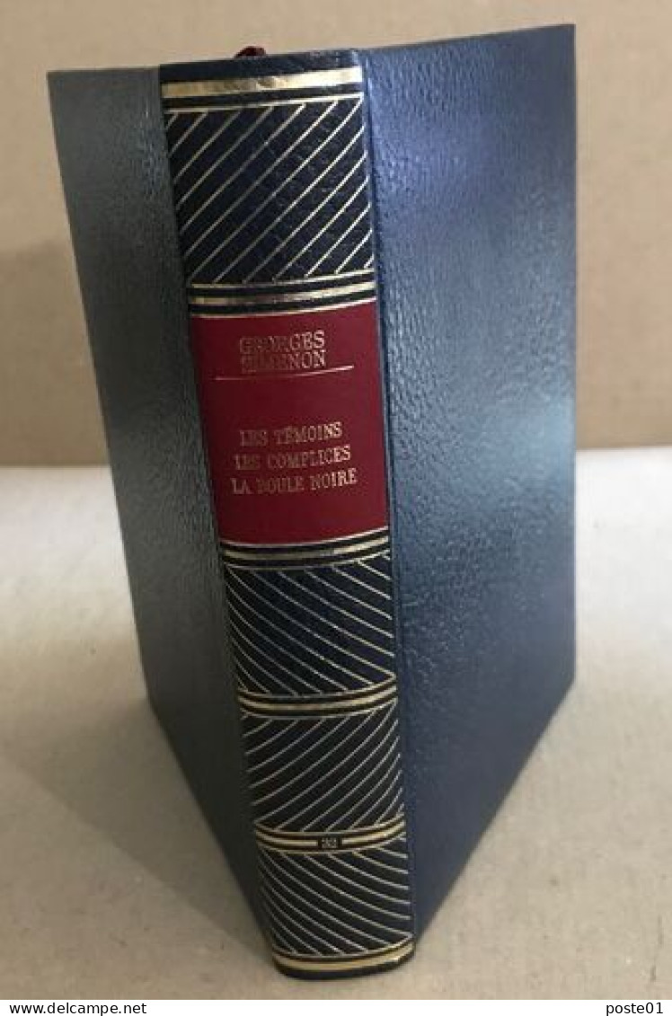 Oeuvres Completes N° 32 / Les Témoins -les Complices -la Boule Noire - Novelas Negras