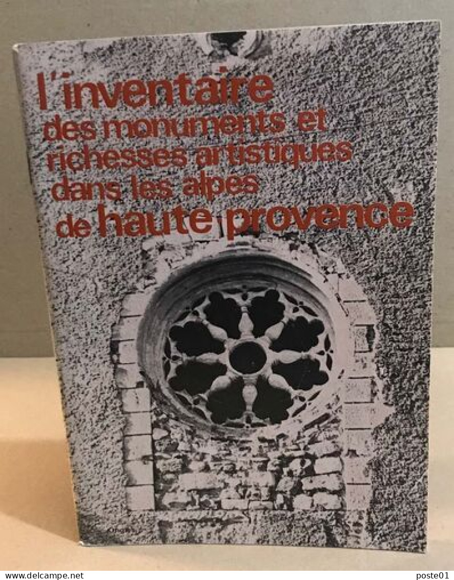 L'inventaire Des Monuments Et Richesses Artistiques Dans Les Alpes De Heute Provence - Non Classés