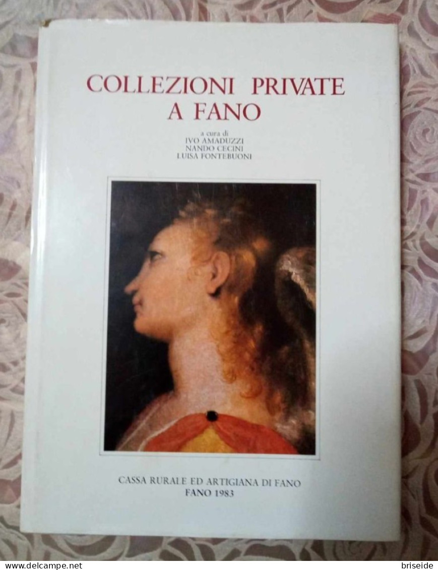 SCONTATO COLLEZIONI PRIVATE A FANO (PESARO URBINO)  AMADUZZI CECINI FONTEBUONI ED CASSA RURALE ED ARTIGIANA FANO 1983 - Kunst, Antiek