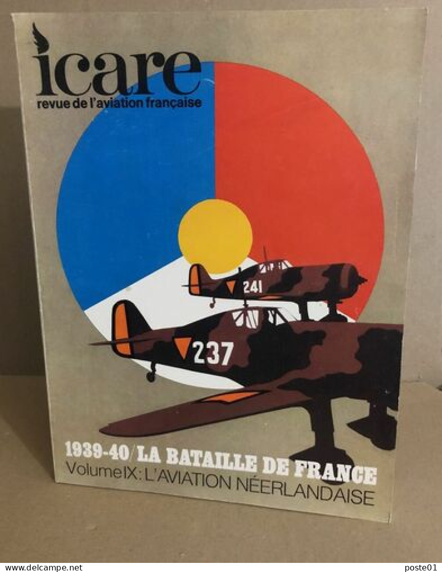 Revue Icare N° 79 / 1939/40 : La Bataille De France Volume IX / L'aviation Néerlandaise - Flugzeuge