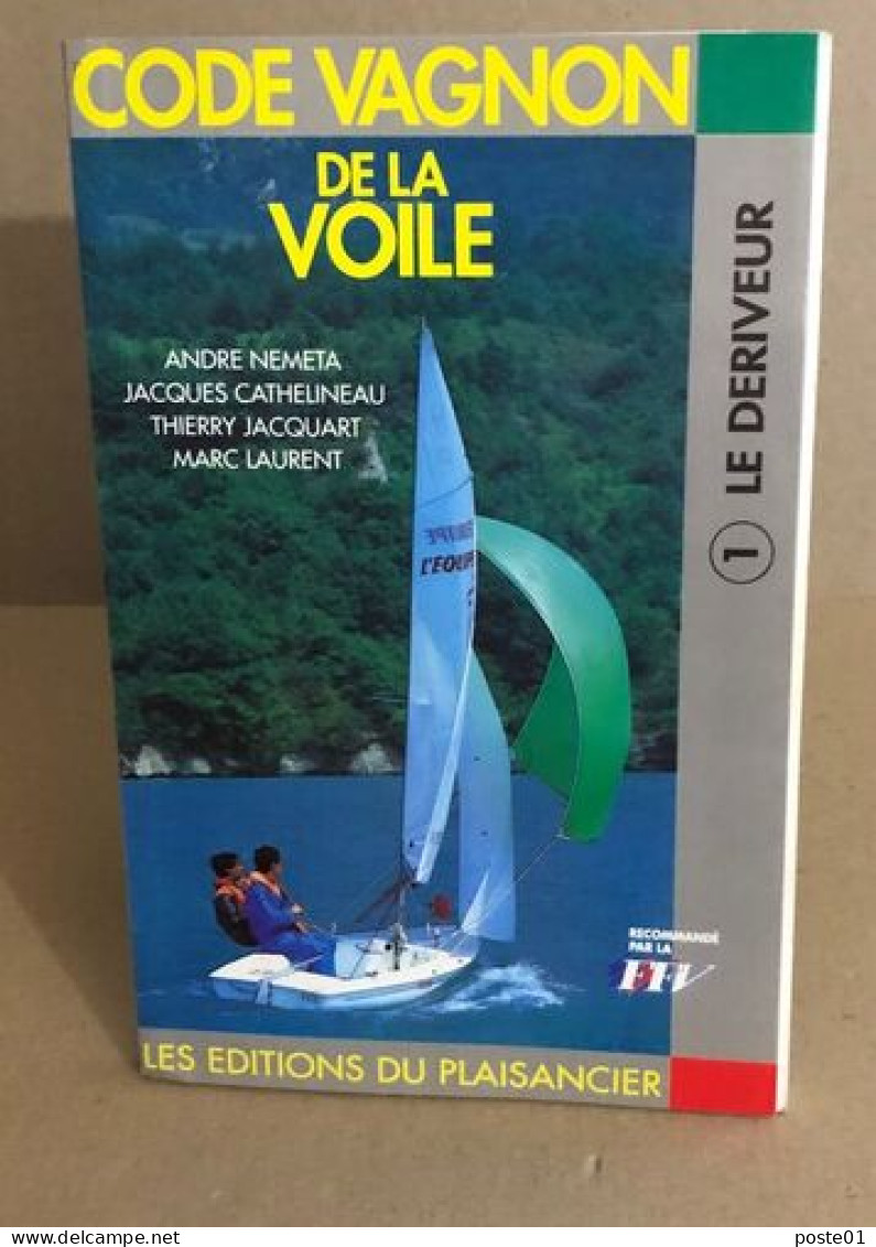 Code Vagnon De La Voile. 1. Le Deriveur (.) - Boats