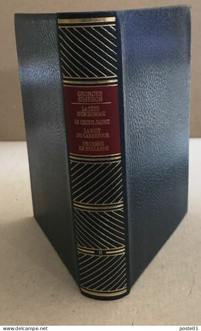 Oeuvres Completes N° II / La Tête D'un Homme -le Chien Jaune -la Nuit Du Carrefour -un Crime En Hollande - Roman Noir