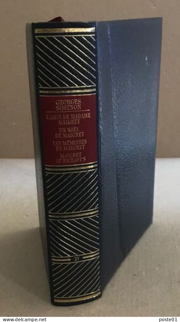 Oeuvres Completes / Tome XV / L'amie De Madame Maigret -un Noël De Maigret -les Mémoires De Maigret -maigret Au Picratt' - Novelas Negras