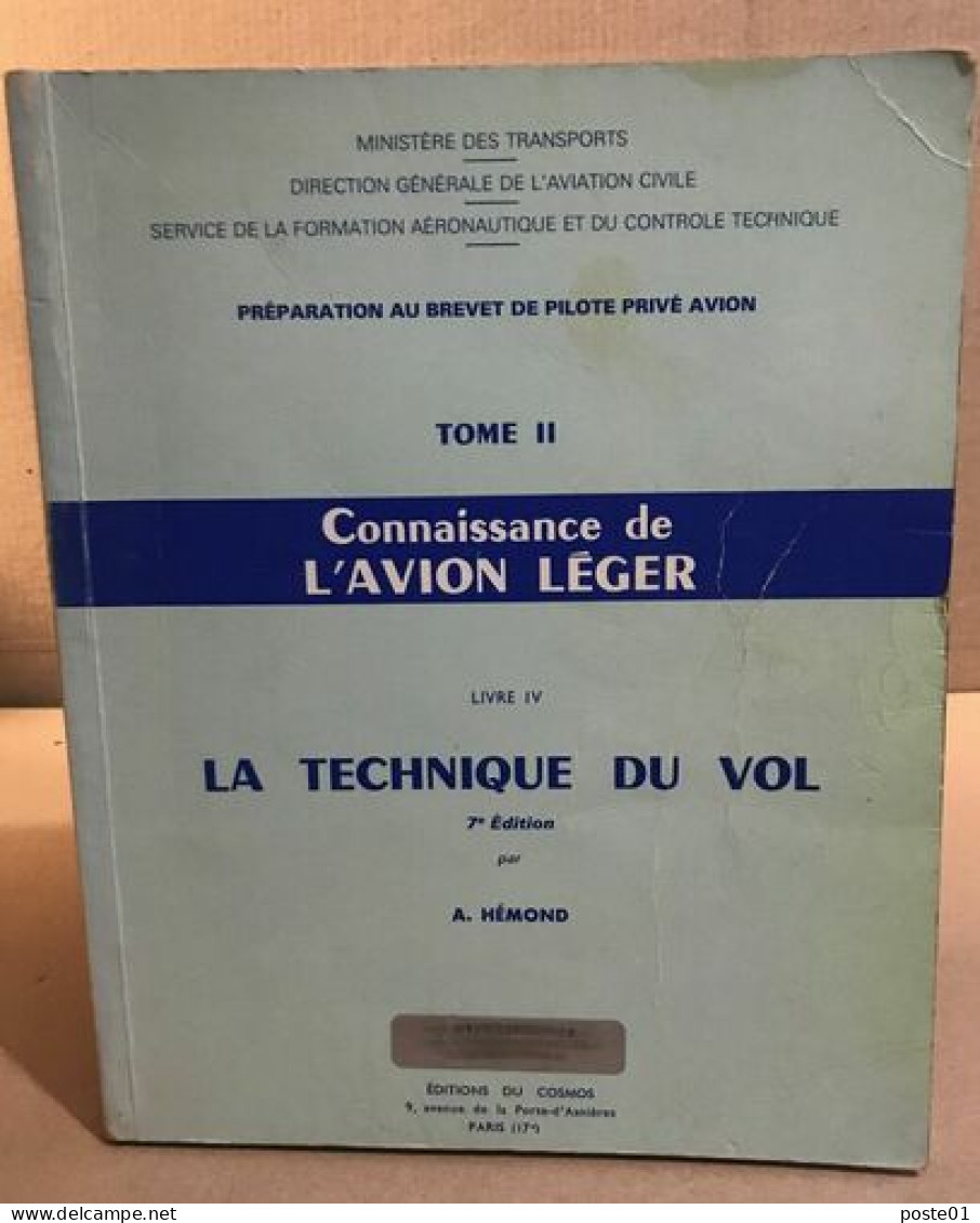 Preparation Au Brevet De Pilote Privé D'avion / Tome II / Connaissance De L'avion Leger /tome II : La Technique De Vol - Avión