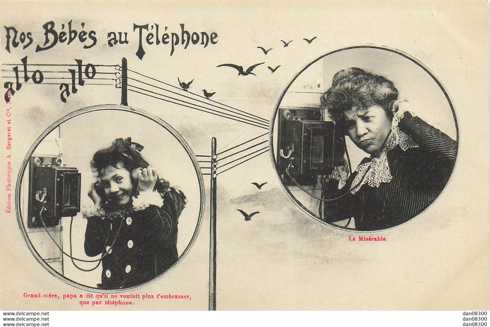 NOS BEBES AU TELEPHONE GRAND MERE PAPA A DIT QU'iL NE VOULAIT PLUS T'EMBRASSER QUE PAR TELEPHONE BERGERET - Bergeret