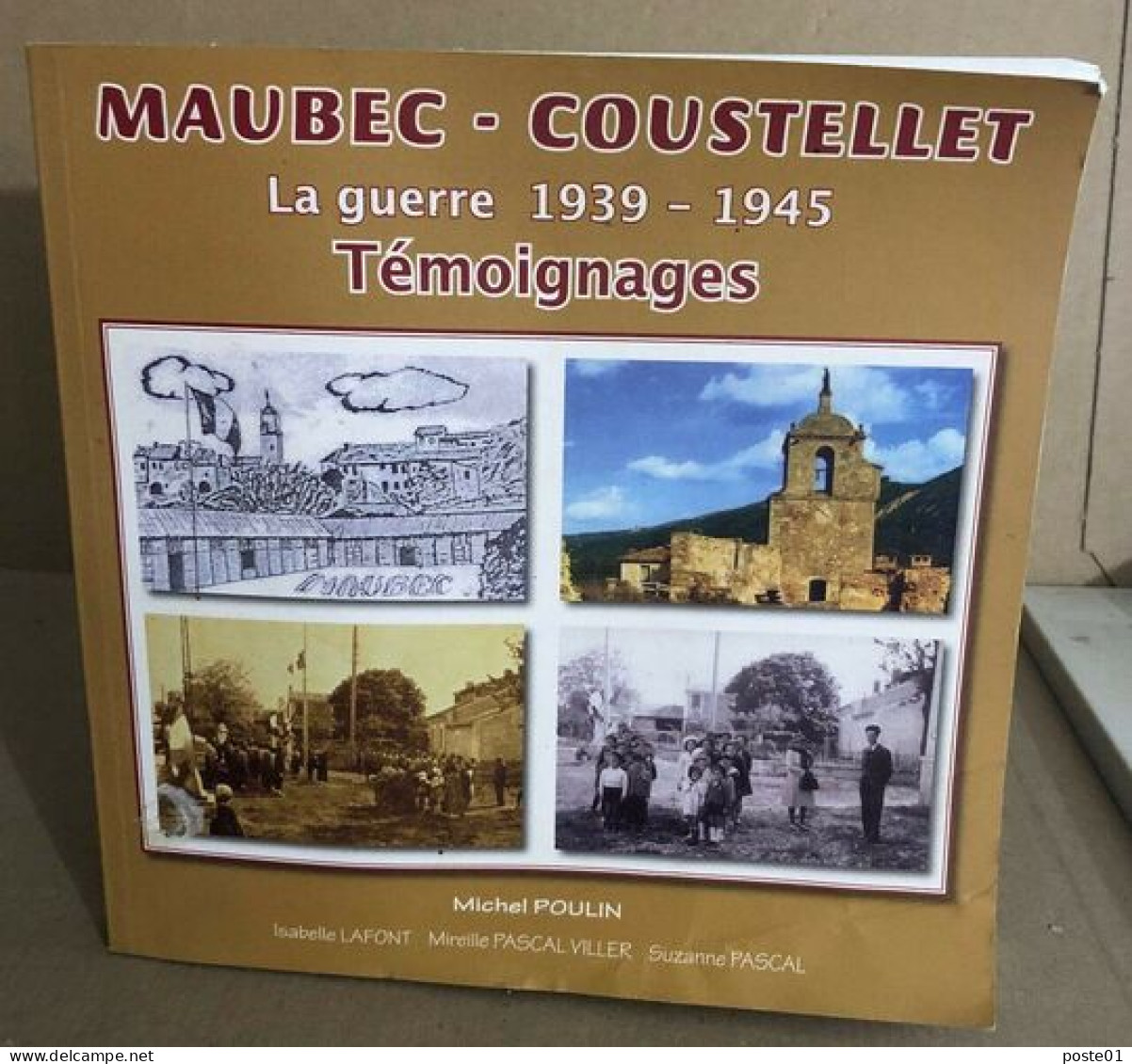 Maubec-Coustellet - La Guerre 1939-1945 Témoignages - Non Classificati