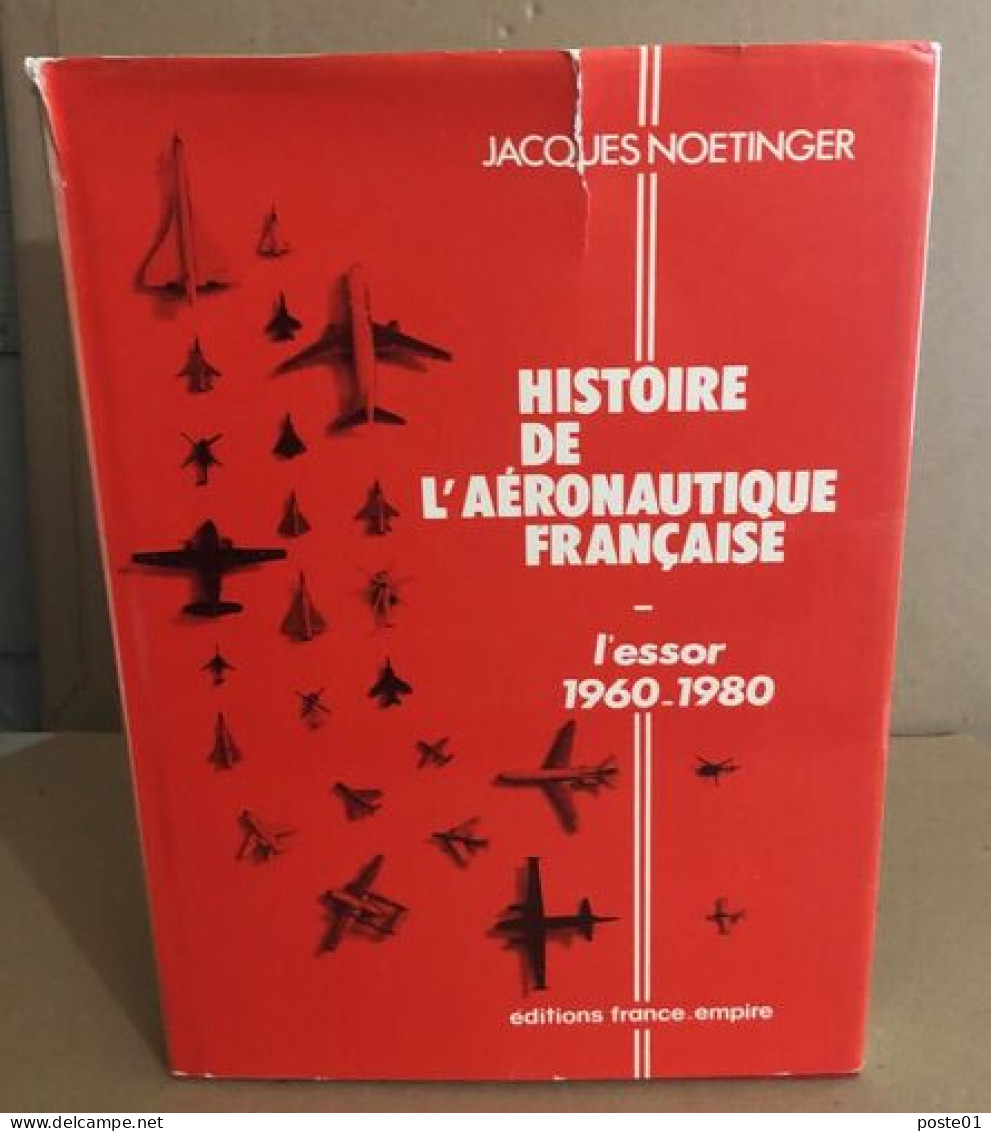 Histoire De L'aeronautique Française : L'essor 1960 1980 - Avion