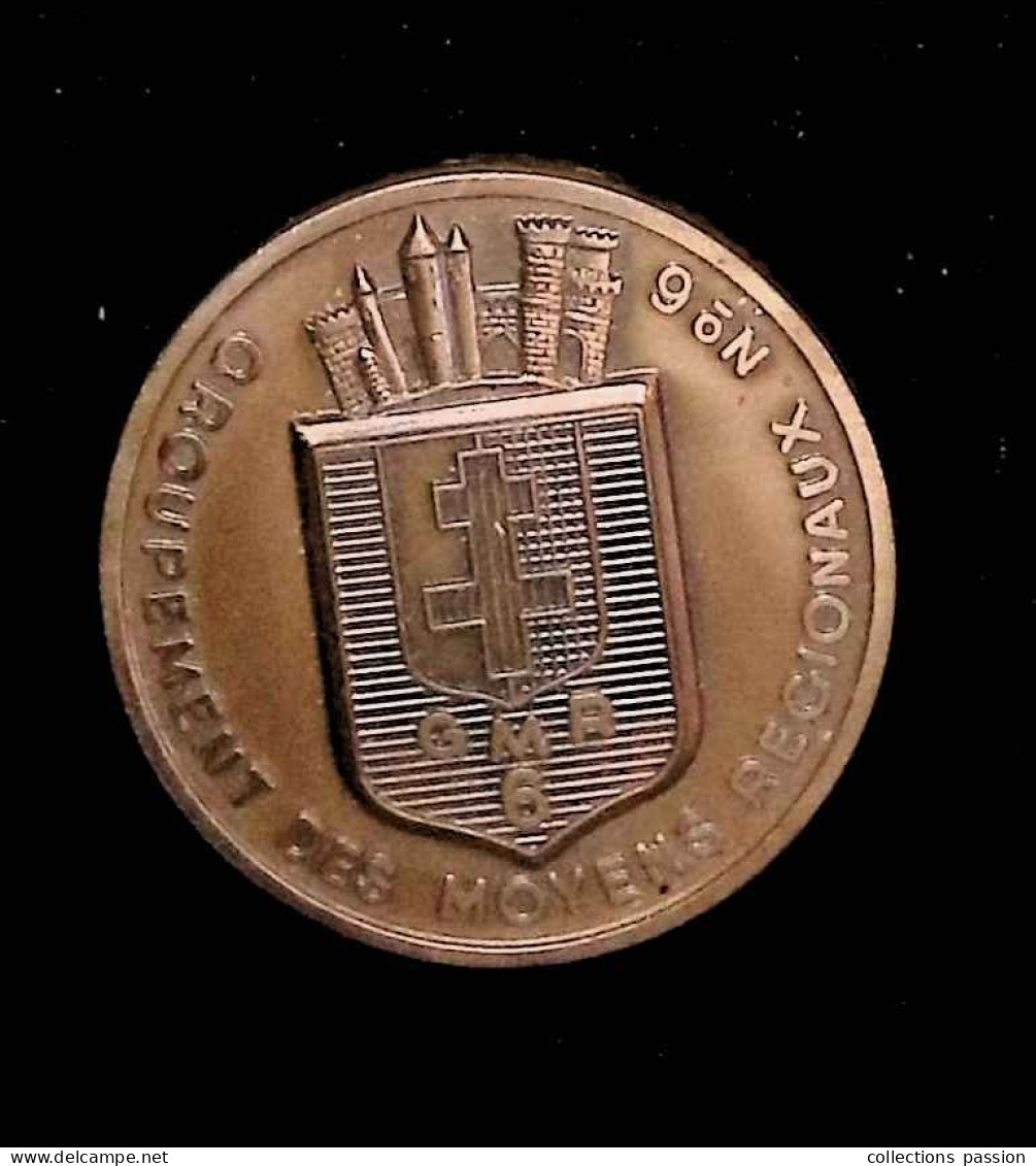 Médaille, Militaria, Groupement Des Moyens Régionaux N° 6, GMR 6, Frais Fr. 6.15 E - Francia
