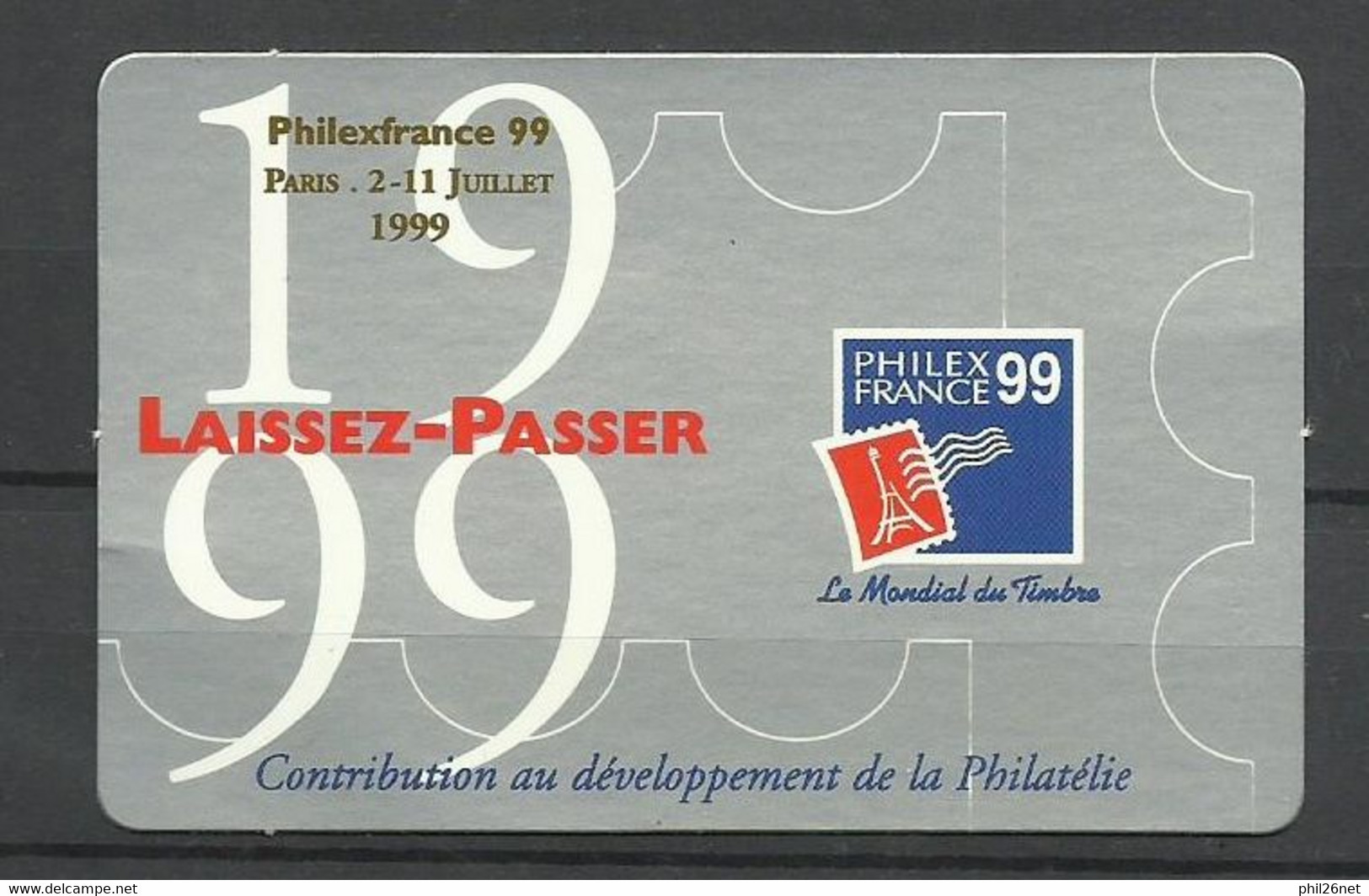 France   Laissez Passer Type 2 Paris Philexfrance 2 Au 11/7/1999  Neuf   B/ TB  Voir Scans - Filatelistische Tentoonstellingen