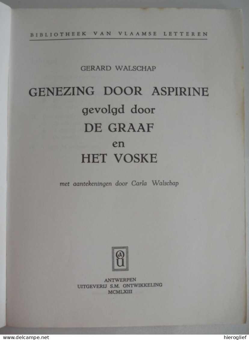 Genezing Door Aspirine En Andere Verhalen Door Gerard Baron Walschap ° Londerzeel + Antwerpen / 1963 Aantekeningen Carla - Belletristik