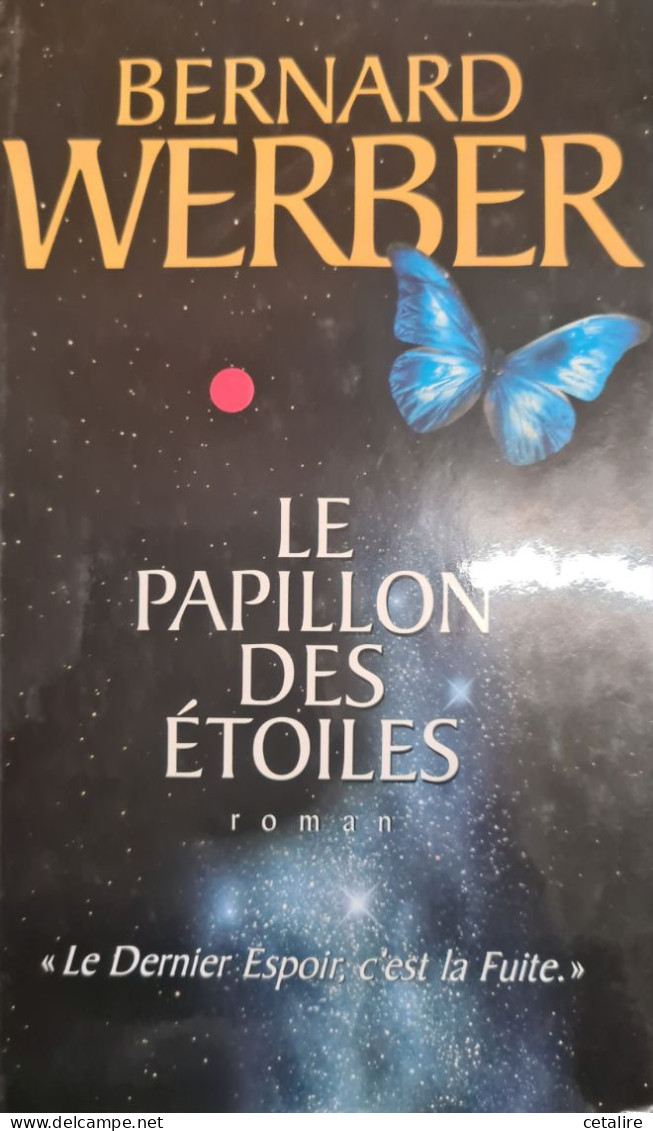Le Papillon Des Etoules Bernard Werber +++TRES BON ETAT+++ - Fleuve Noir