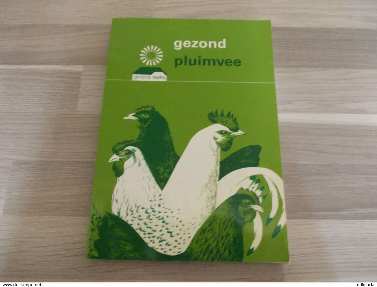 Gezond Pluimvee - Voor De Beroepspluimveehouder En Sportfokker - Practical