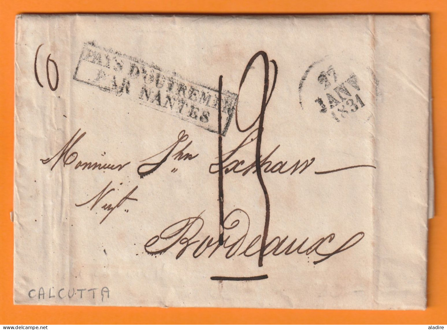 1830 KWIV - Lettre En Français 3 Pages De CALCUTTA, Inde Vers BORDEAUX, France - PAYS D' OUTREMER PAR NANTES - ...-1852 Prephilately