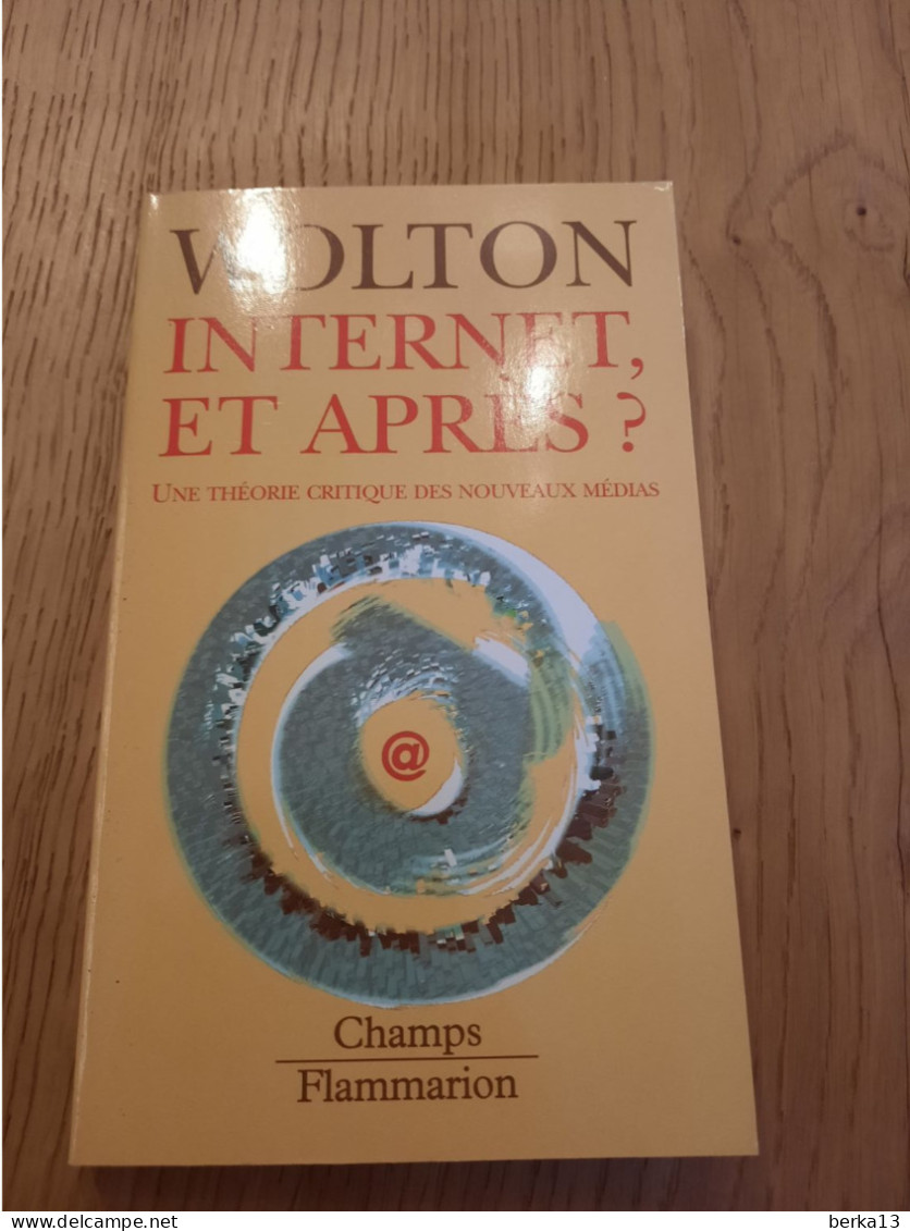 Internet Et Après? WOLTON 2000 - Informatique