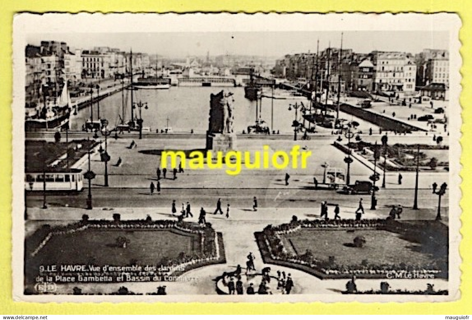 76 SEINE MARITIME / LE HAVRE / VUE D'ENSEMBLE DES JARDINS DE LA PLACE GAMBETTA ET BASSIN DU COMMERCE / ANIMÉE / 1947 - Square Saint-Roch