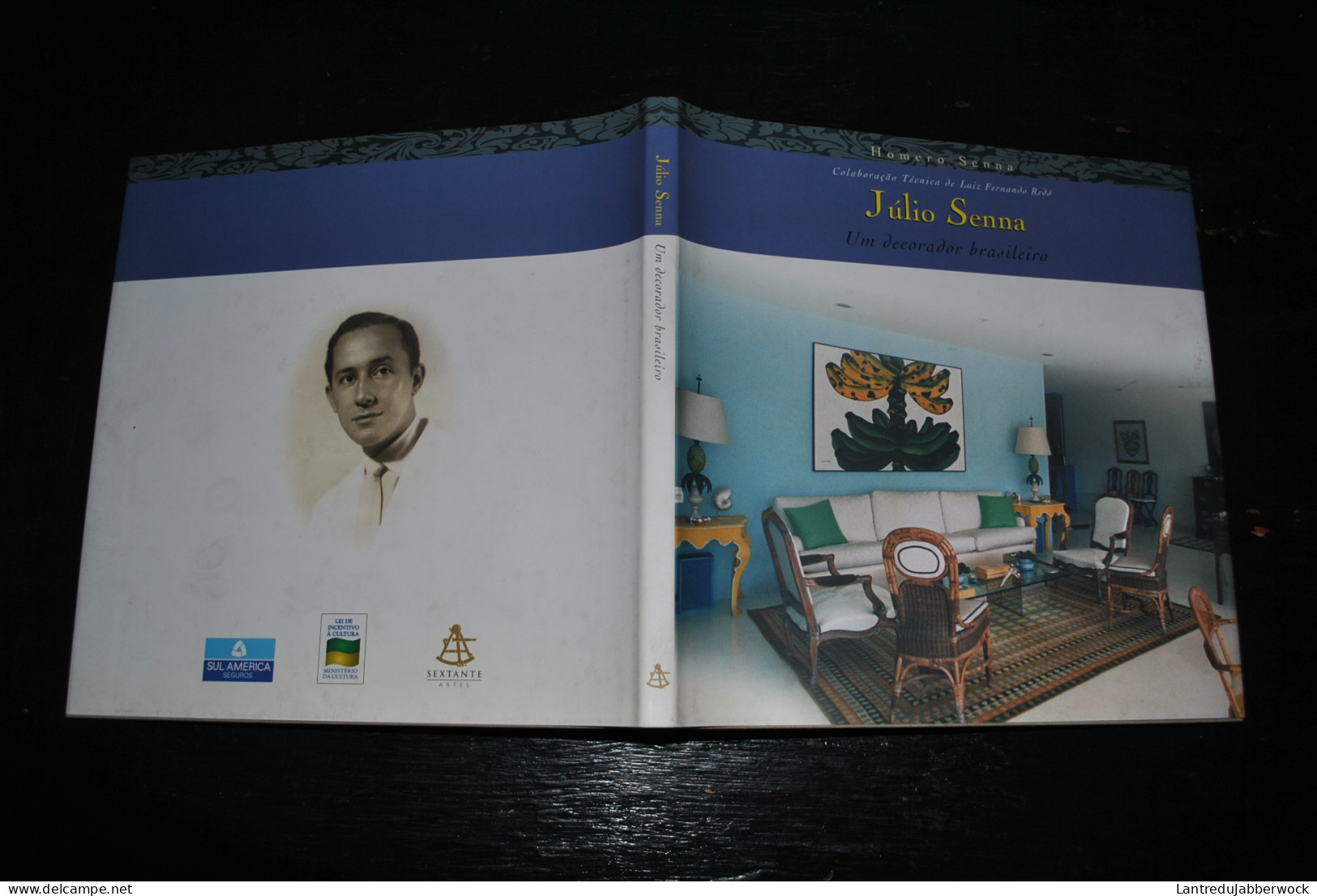 Homero Senna Colaboraçao Tecnica De Luiz Fernando Redo : JULIO SENNA Um Decorador Brasileiro Un Décorateur Brésilien - Práctico