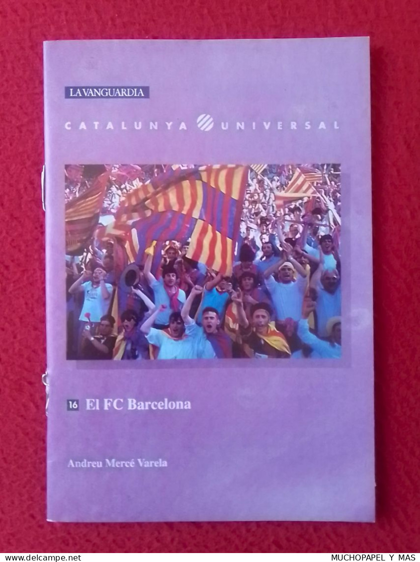 GUÍA, PEQUEÑA REVISTA, FASCÍCULO, LIBRITO O SIMILAR Nº 16 EL FC CLUB BARCELONA ANDREU MERCÉ VARELA BARSA FÚTBOL FOOTBALL - [4] Temas