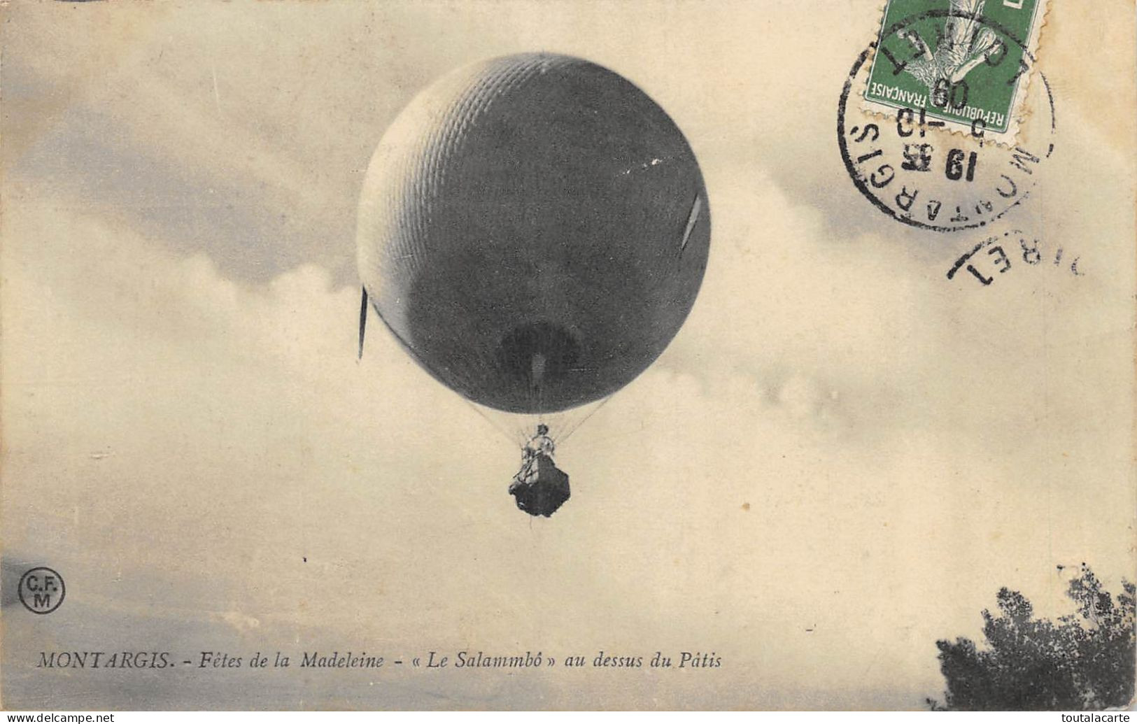 CPA 45 MONTARGIS FETES DE LA MADELEINE LE BALLON SALAMMBO AU DESSUS DU PATIS   Rare - Montargis