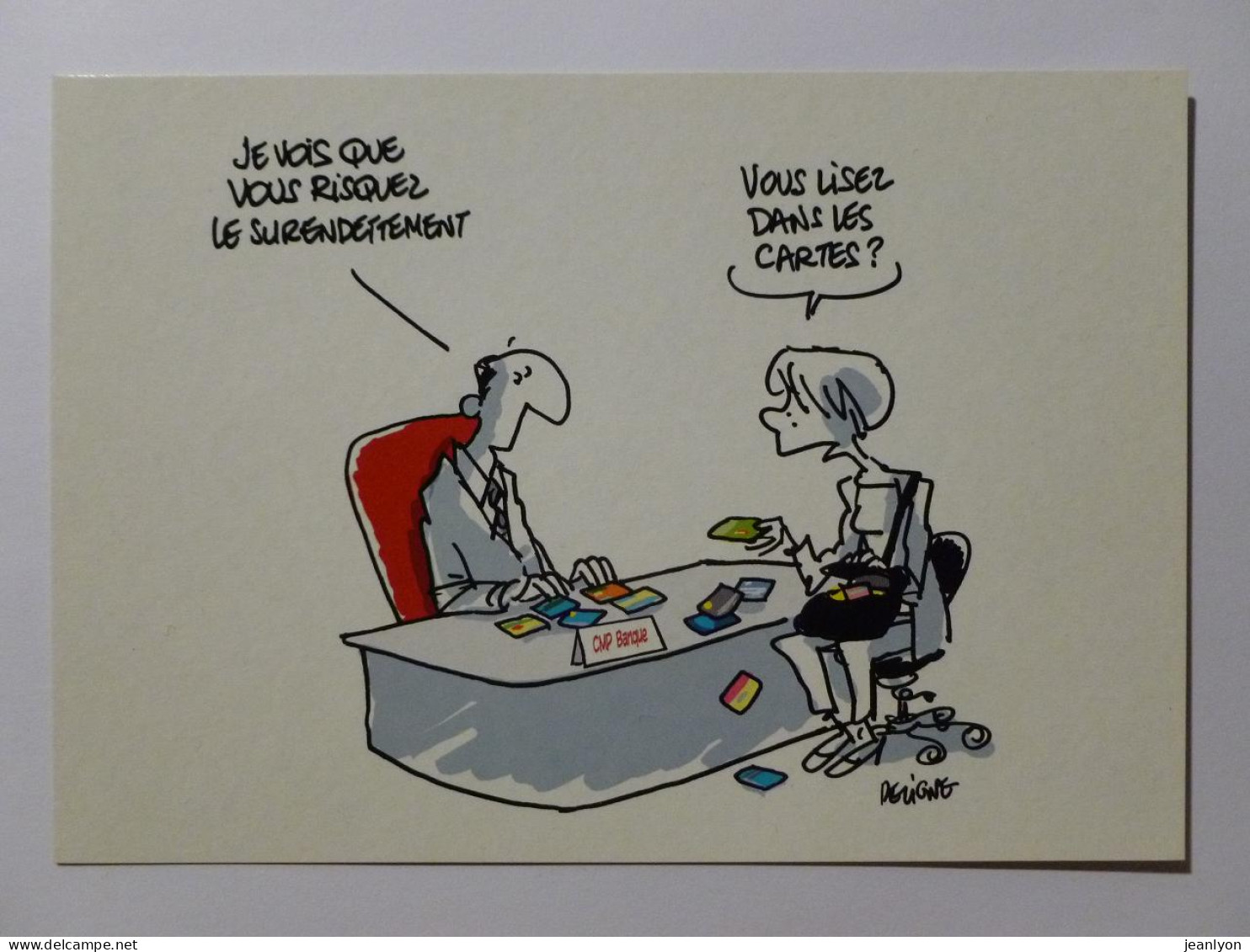 BANQUE - Banquier / Client - Carte / Surendettement - Dessin / Illustrateur DELIGNE - Carte Publicitaire CMP BANQUE - Banques