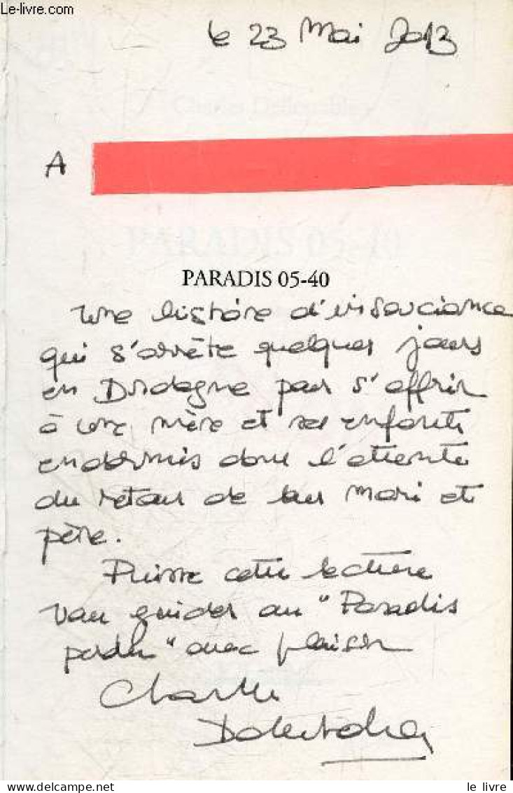 Paradis 05-40 - Roman + Envoi De L'auteur - Charles Dellestable - 2013 - Livres Dédicacés