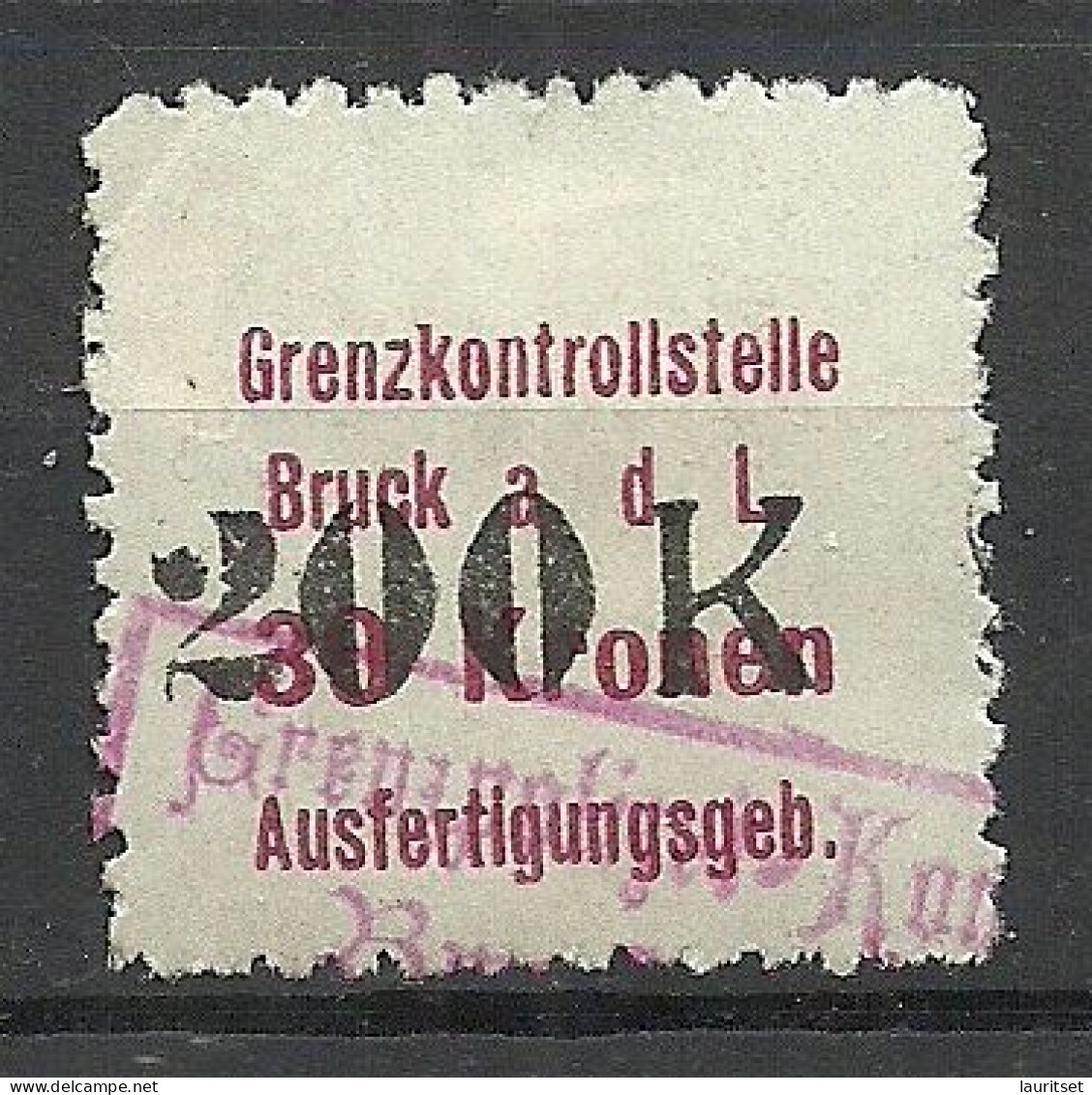 ÖSTERREICH Austria Grenzkontrollstelle Bruck A. D. Leita Ausfertigungsgebühr 30 Kronen With Overprint Steuer Tax - Fiscales