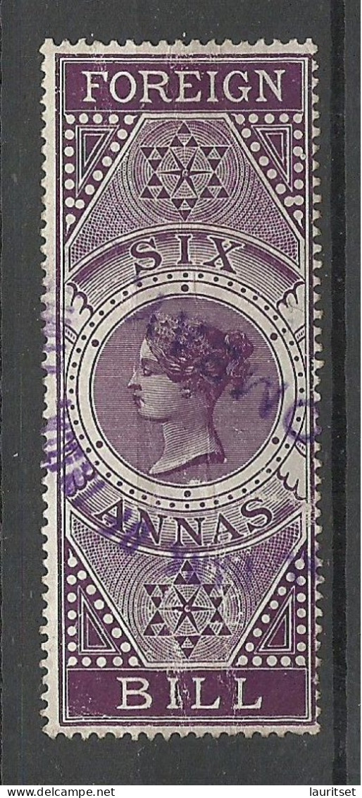 INDIA Foreign Bill Revenue Tax 6 Annas O Queen Victoria - Dienstzegels