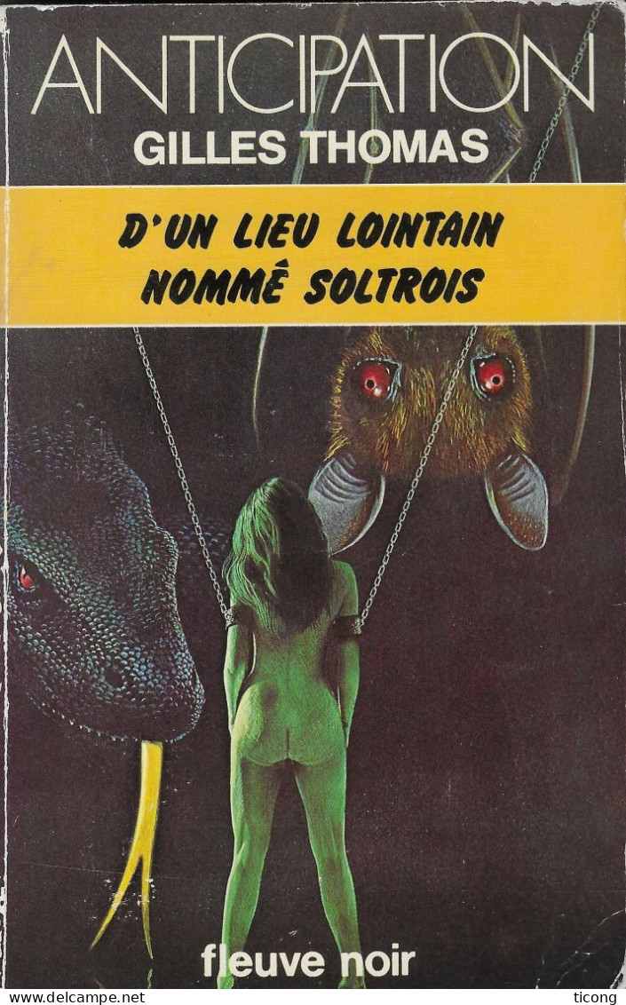 D UN LIEU LOINTAIN NOMME SOLTROIS DE GILLES THOMAS, EDITION ORIGINALE 1979 FLEUVE NOIR ANTICIPATION, VOIR LES SCANNERS - Fleuve Noir