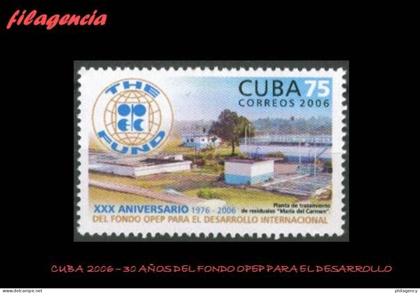 CUBA MINT. 2006-05 XXX ANIVERSARIO DEL FONDO OPEP PARA EL DESARROLLO - Nuevos