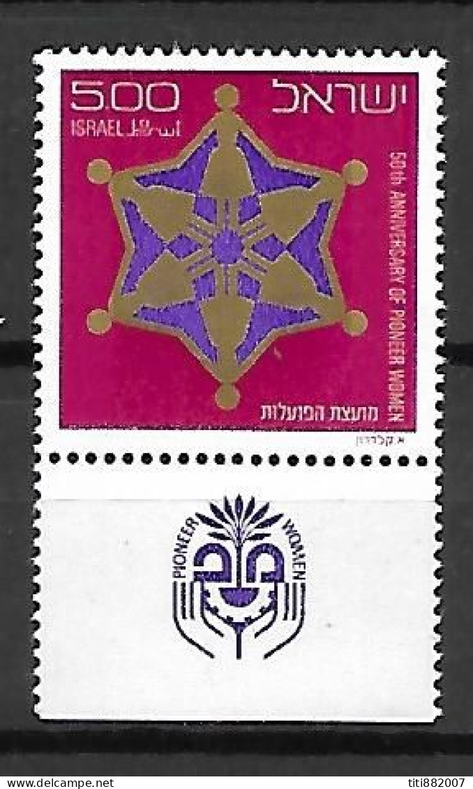 ISRAEL.   1975.    Y&T N ° 583  Neuf ** Avec Tabs.  Organisation Des Femmes Pionières. - Unused Stamps (with Tabs)