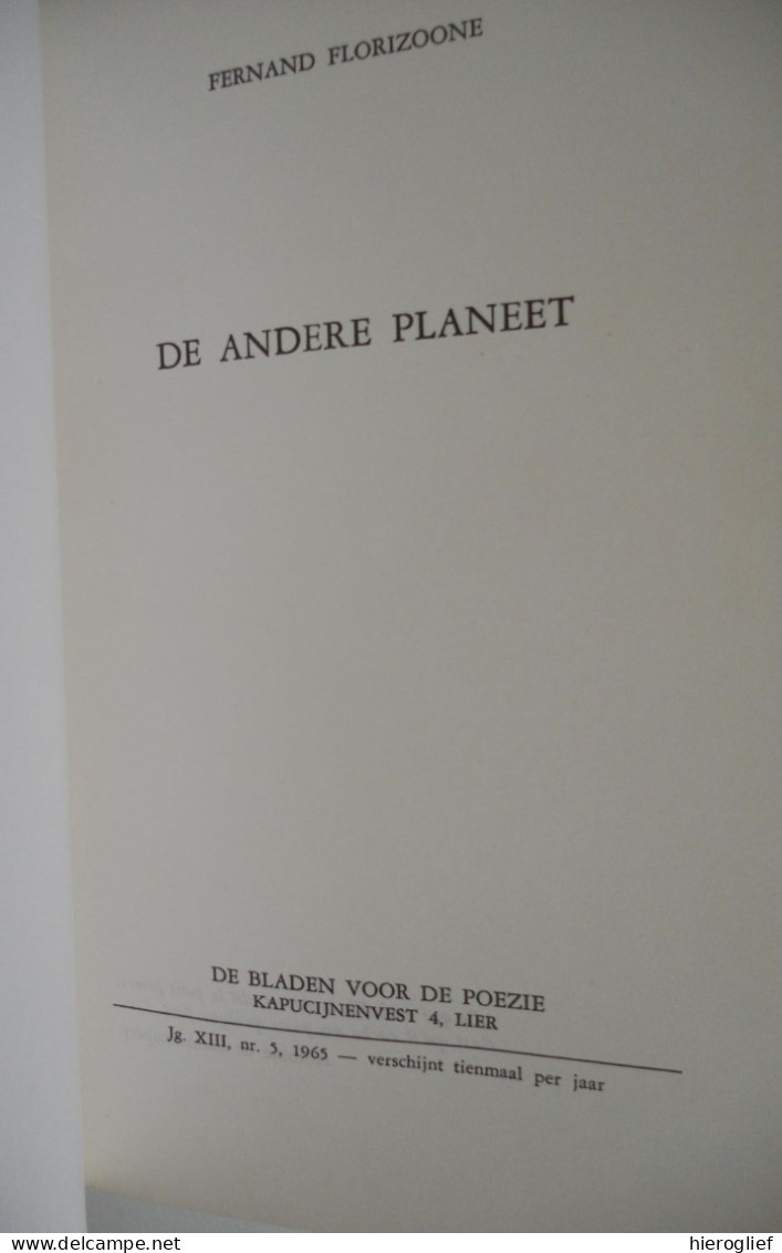 DE ANDERE PLANEET Door Fernand Florizoone ° Veurne Cultureel Ambassadeur Van En + Koksijde Dichtwerk Gedichten 1e Druk - Poésie