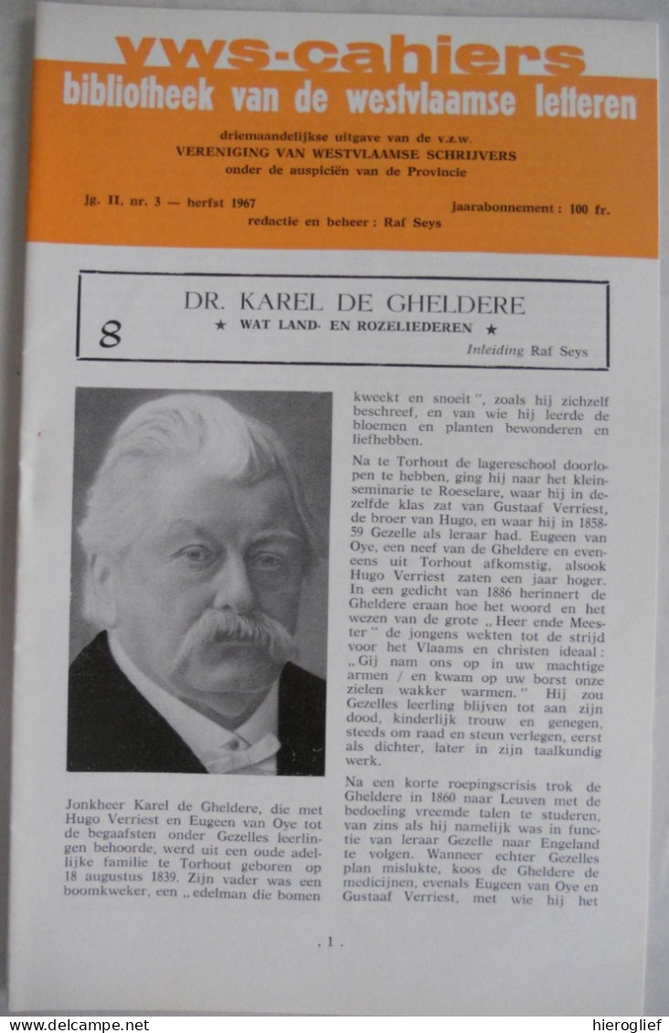 Dr. KAREL DE GHELDERE Door Raf Seys VWS-Cahiers 8 / 1967 Vereniging V Westvlaamse Schrijvers ° Torhout + Koekelare - Storia