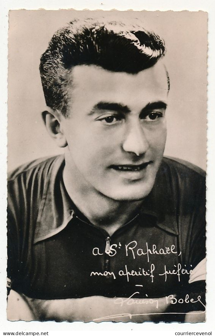 Photographie 9X14cm - LOUISON BOBET - Publicitaire - "A St Raphaël, Mon Apéritif Préféré - Louison Bobet - Cyclisme