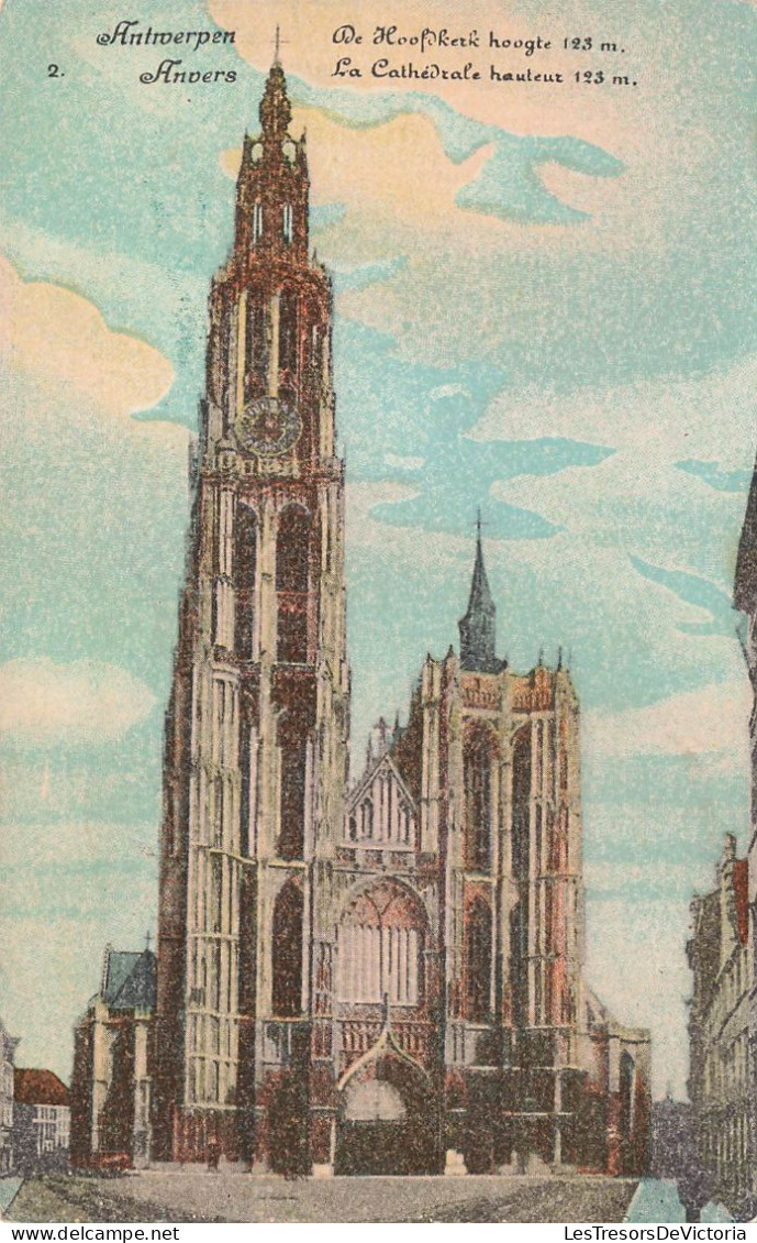 BELGIQUE - Anvers - La Cathédrale Hauteur 123m - De Hoofkerk Hoogte 123m - Carte Postale Ancienne - Antwerpen