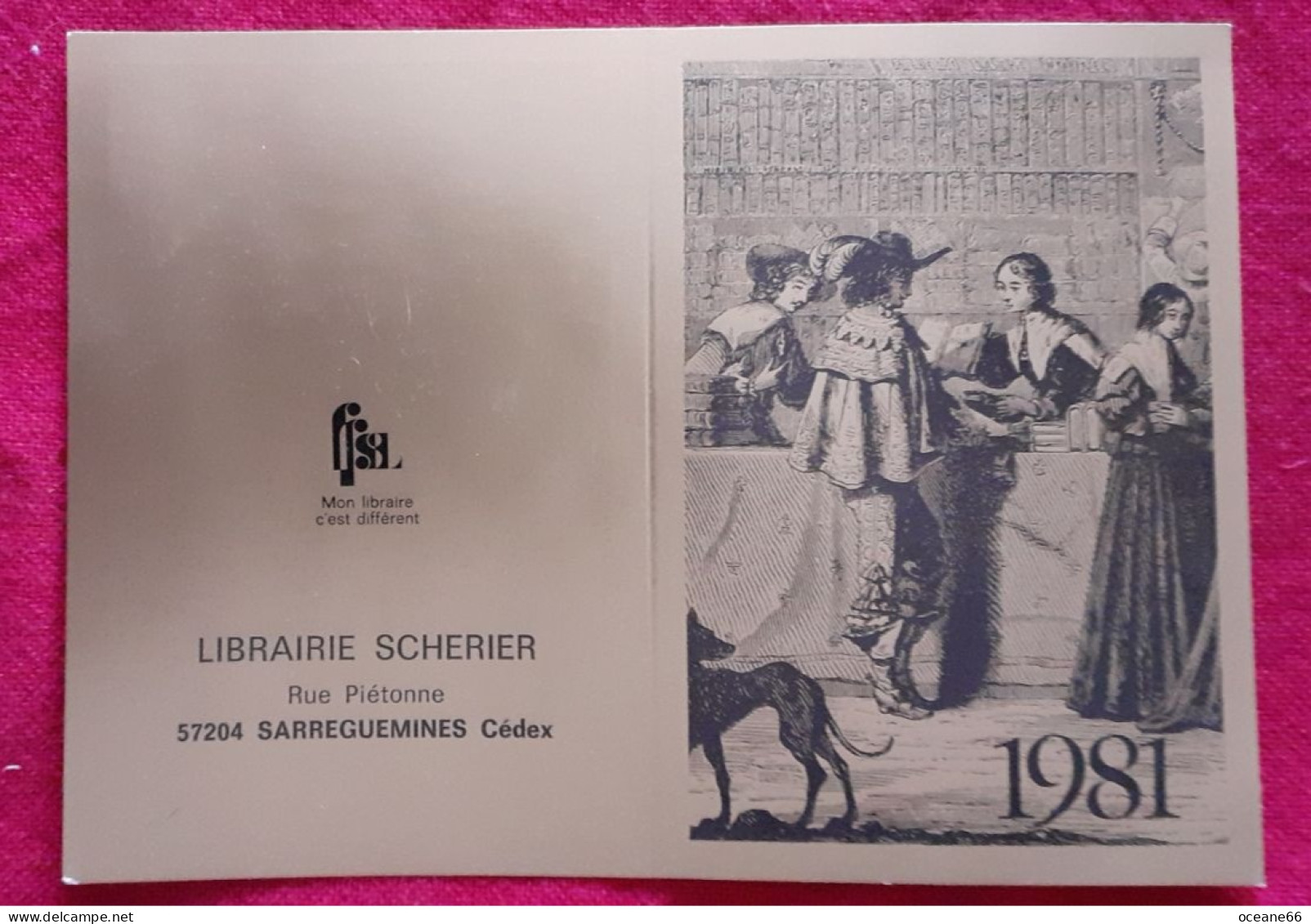 Calendrier 1981 Librairie Scherier 57 Sarreguemines Mon Libraire C'est Différent - Grossformat : 1981-90