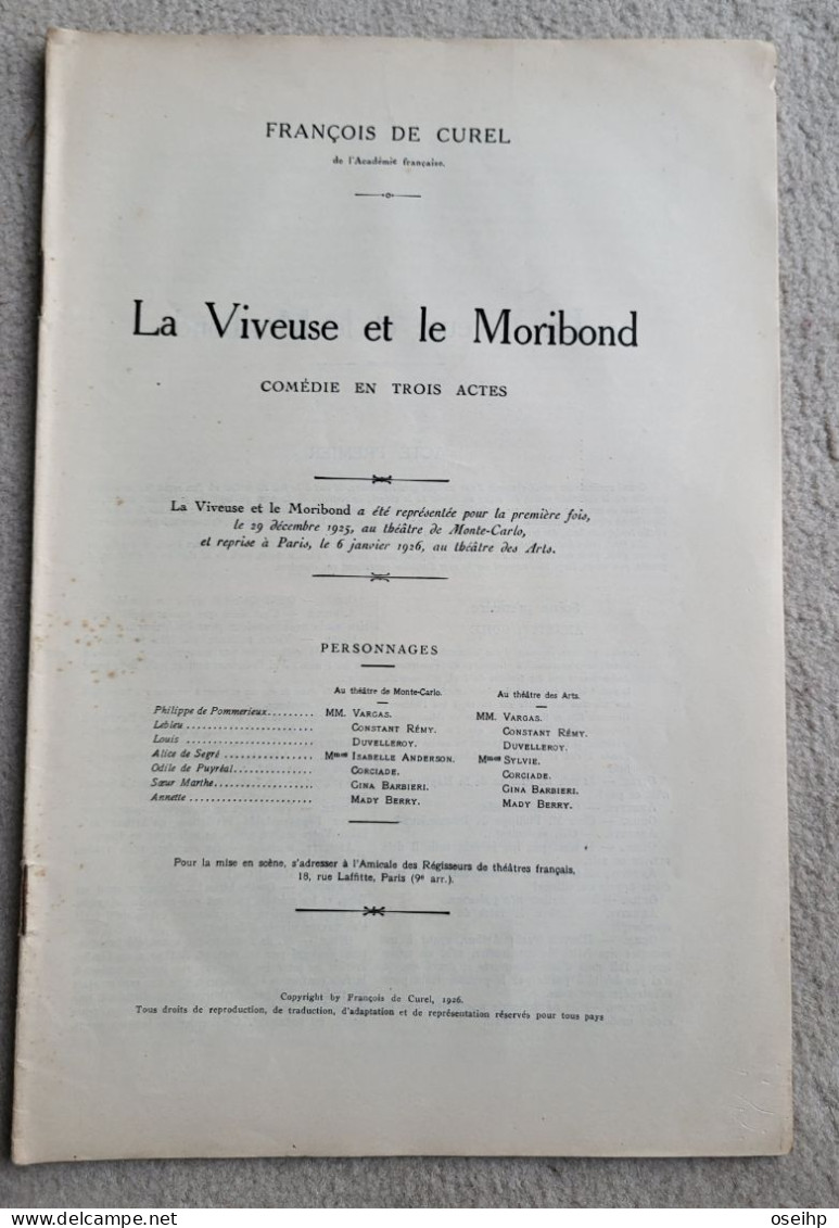 La VIVEUSE Et Le MORIBOND Comédie En Trois Actes François De Curel 1926 Pièce Théâtre - Autores Franceses