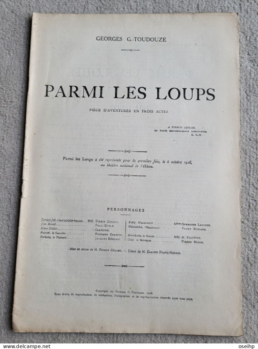 PARMI LES LOUPS Pièce En Trois Actes Georges G. Toudouze 1926 Pièce Théâtre - Franse Schrijvers