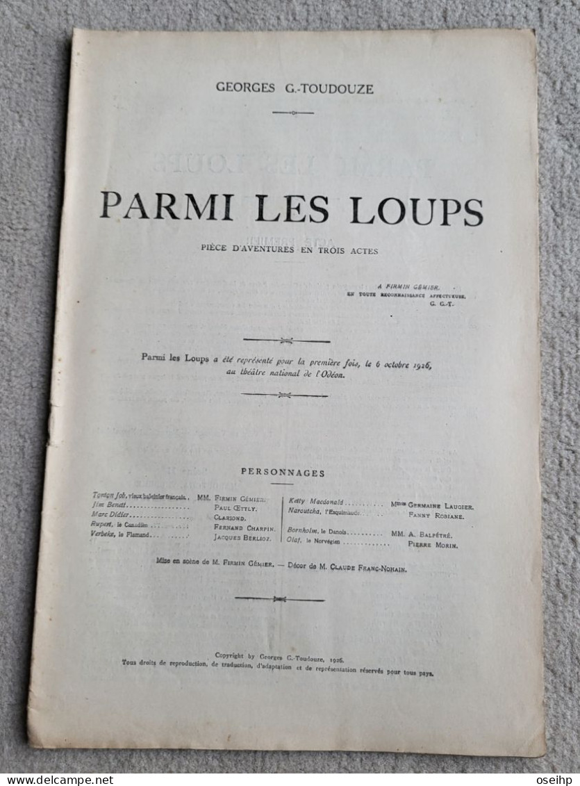 PARMI LES LOUPS Pièce En Trois Actes Georges G. Toudouze 1926 Pièce Théâtre - Französische Autoren