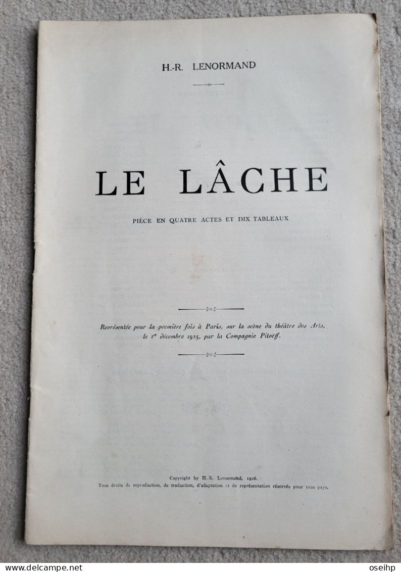 LE LÂCHE Pièce En Quatre Actes H.-R. Lenormand 1926 Pièce Théâtre - Franse Schrijvers